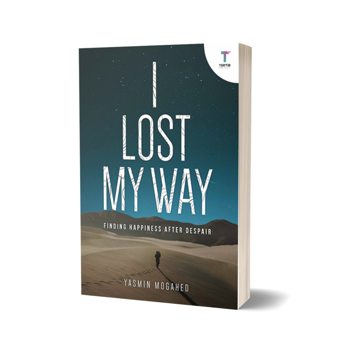 I Lost My Way : Finding Happiness After Despair by Yasmin Mogahed