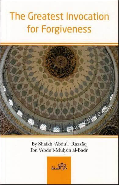 The Greatest Invocation For Forgiveness