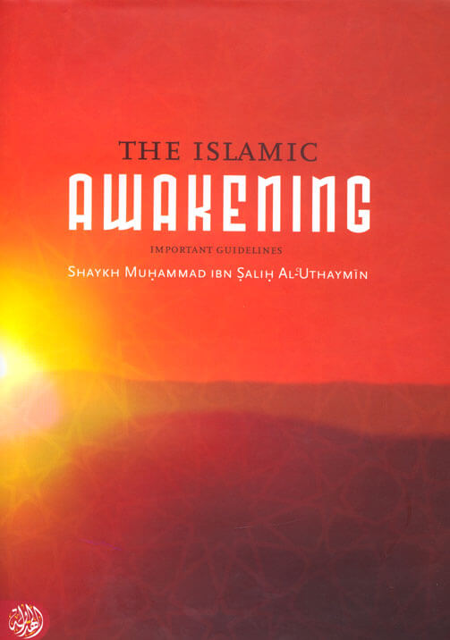 The Islamic Awakening : Important Guidelines