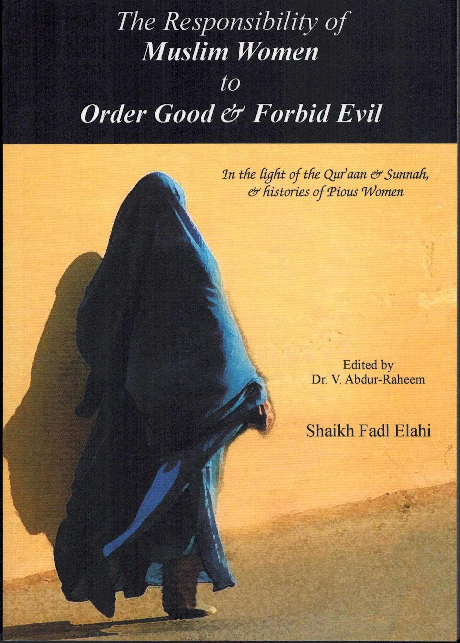The Responsibility of Muslim Women to Order Good & Forbid Evil