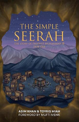 The Simple Seerah - The Story Of Prophet Muhammad ﷺ