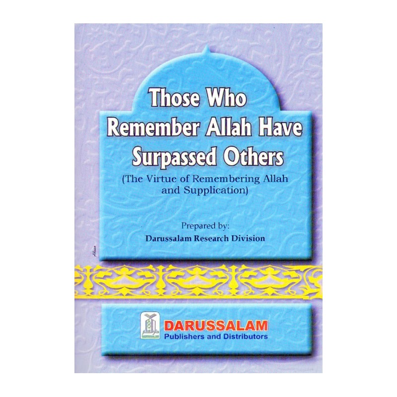 Those Who Remember Allah Have Surpassed Others