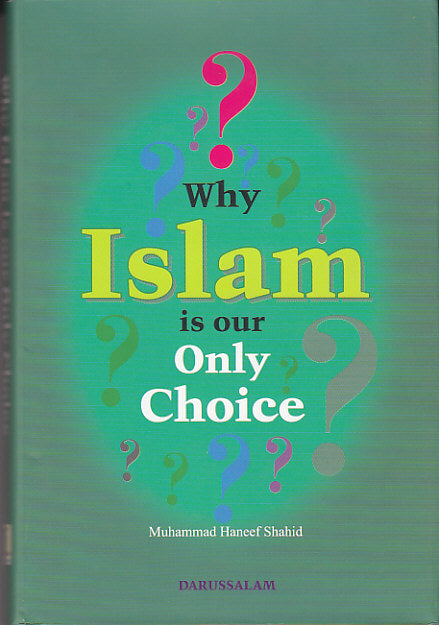 Why Islam is our Only Choice