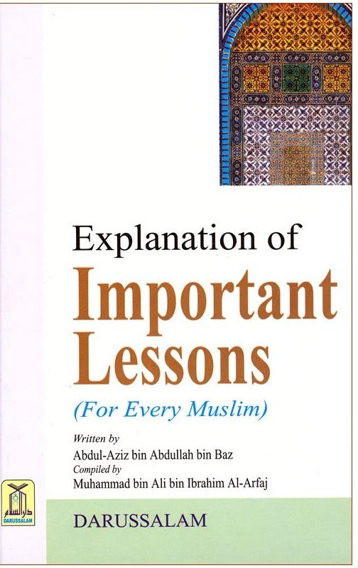 Explanation Of Important Lessons (For Every Muslim)