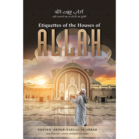 Etiquettes of the Houses of Allah