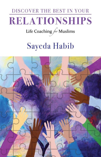 Discover The Best In Your Relationships - Life Coaching for Muslims