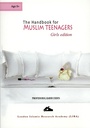 The Handbook for Muslim Teenagers - Girls Edition