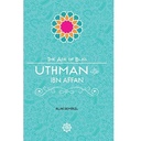 Uthman ibn Affan (The Age of Bliss)