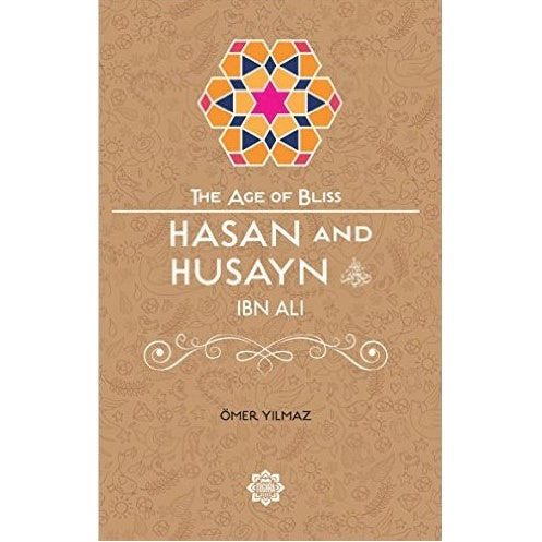 Hasan and Husayn (The Age of Bliss Series)
