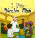 I Only Worship Allah - Dar Al Arqam