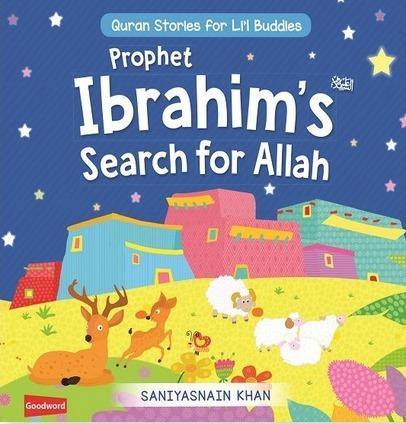 Prophet Ibrahim’s Search for Allah: Quran Stories for Li’l Buddies Board Book`
