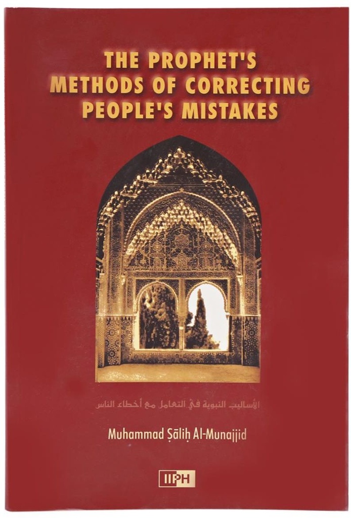 The Prophet's Methods of Correcting People's Mistakes