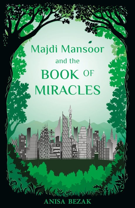 MAJDI MANSOOR AND THE BOOK OF MIRACLES By (author) Anisa Bezak