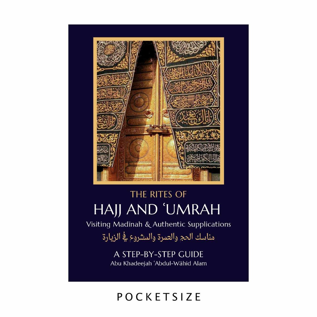 The Rites of Hajj & Umrah — Visiting Madinah & Authentic Supplications