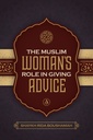 THE MUSLIM WOMAN'S ROLE IN GIVING ADVICE