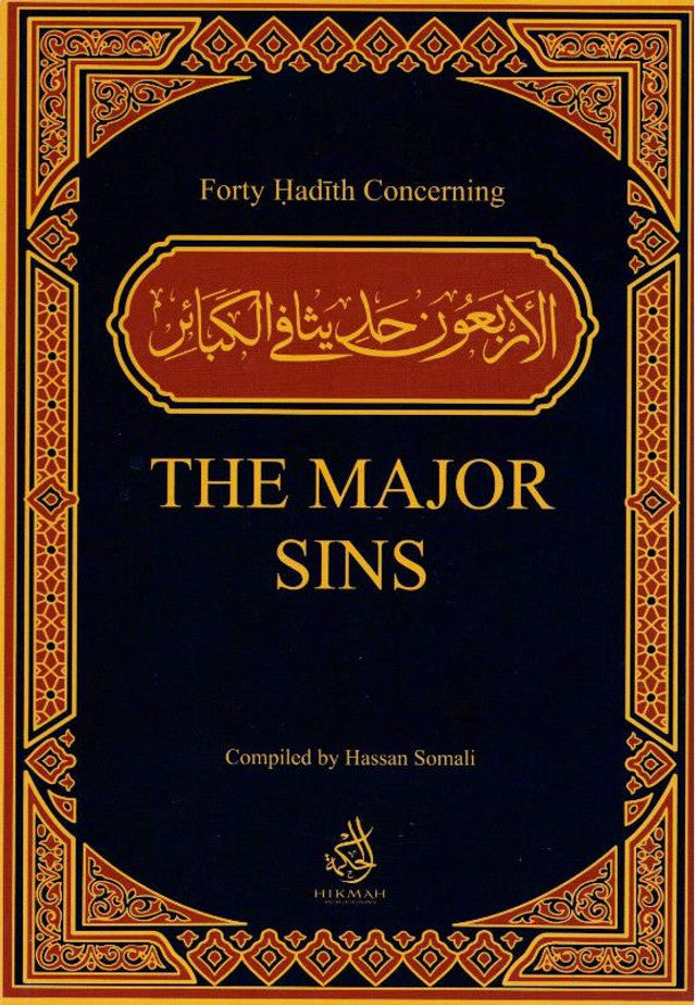 Forty Hadith Concerning The Major Sins - Hikmah Publications