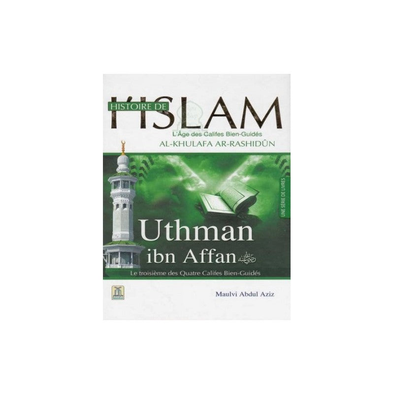 French: History Of Islam 3: Uthman Ibn Affan (R)