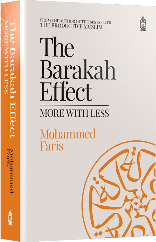 The Barakah Effect: More with Less by Mohammed Faris