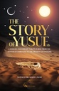 The Story of Yusuf A.S  
A Modern Analysis of Yusuf (AS) Rise from the depth of Darkness to the highest of Stations
