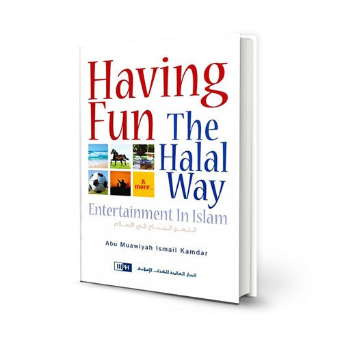 Having Fun the Halal Way: Entertainment in Islam