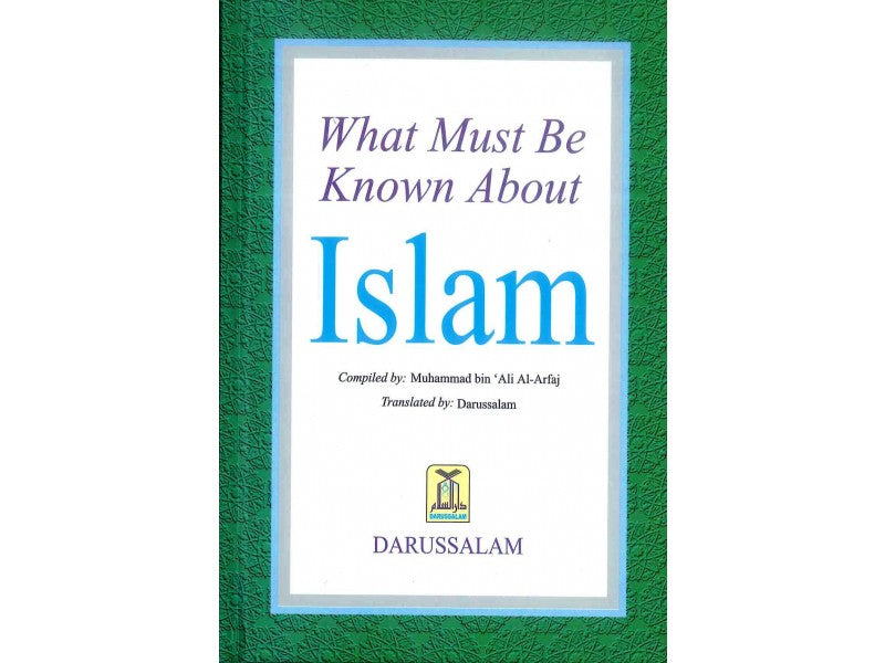What Must Be Known About Islam