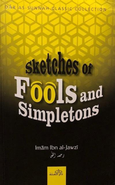 Sketches Of Fools And Simpletons By Imam Ibn Al-jawzi