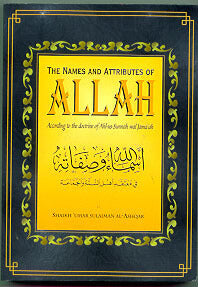 The Names and Attributes of Allah According to the Doctrine of Ahlul Sunnah w'al Jama'aa