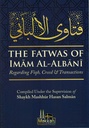 The Fatwas Of Imam Al-Albani Regarding Fiqh, Creed & Transactions