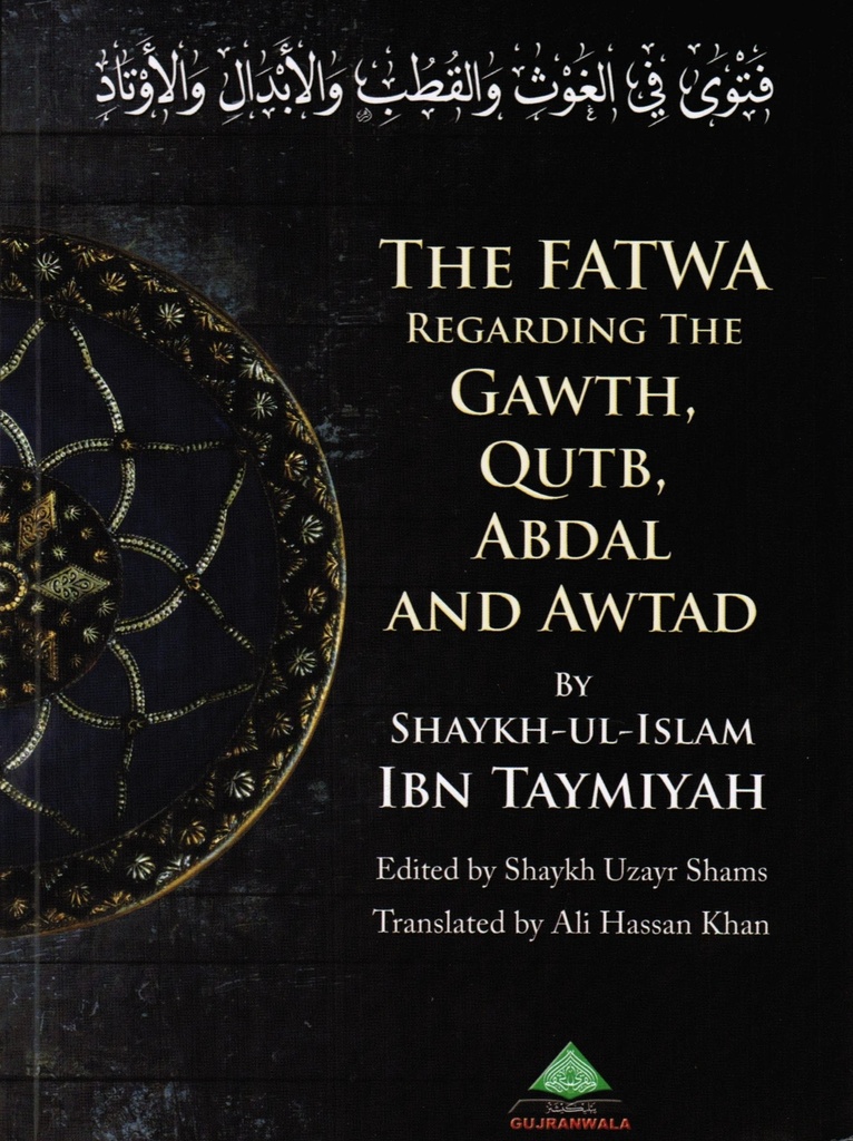 The Fatwa Regarding The Gawth, Qutb, Abdal and Awtad