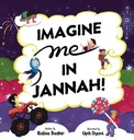 Imagine Me in Jannah By (author) Rabia Bashir