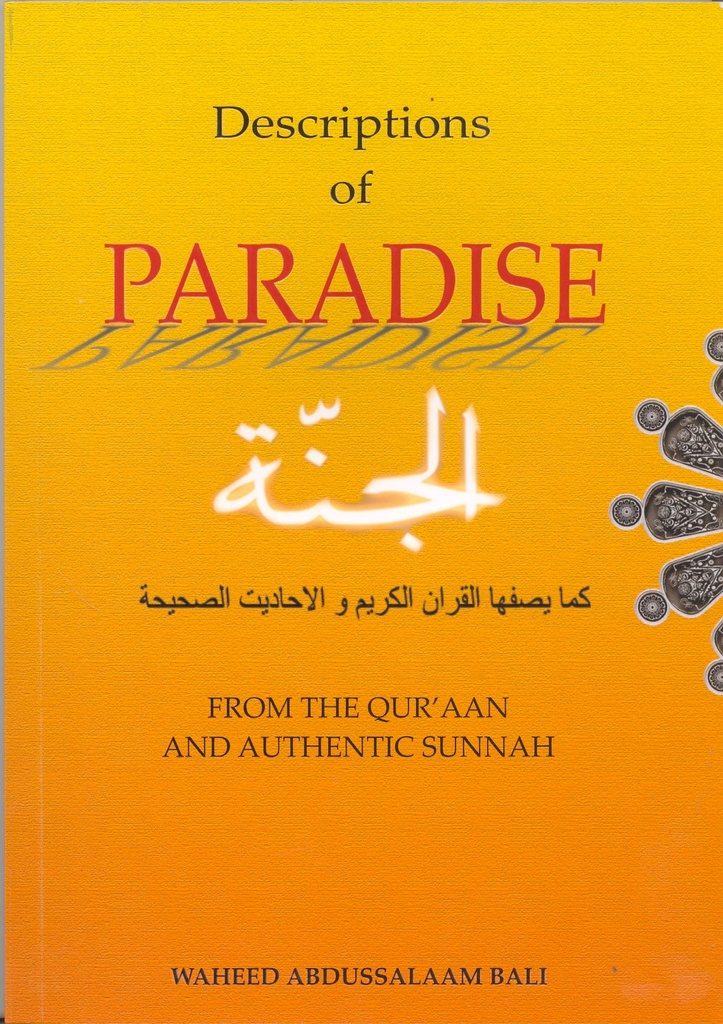 Descriptions of Paradise From the Quraan and Authentic Sunnah
