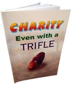 Charity Even With A Trifle