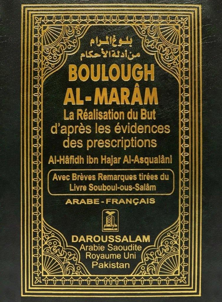 Bulugh Al-Maram. Boulough Al-Maram La Realisation du But (French)