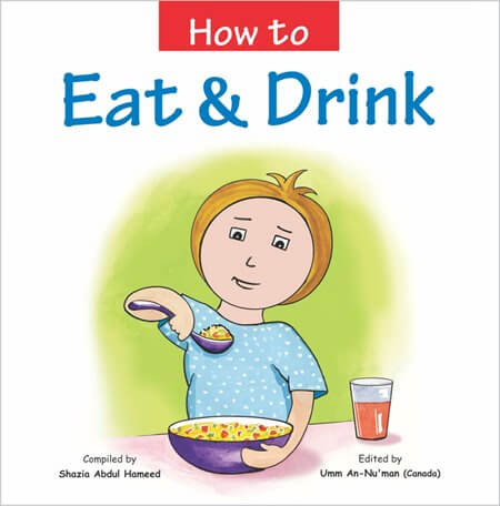 How to Eat and Drink