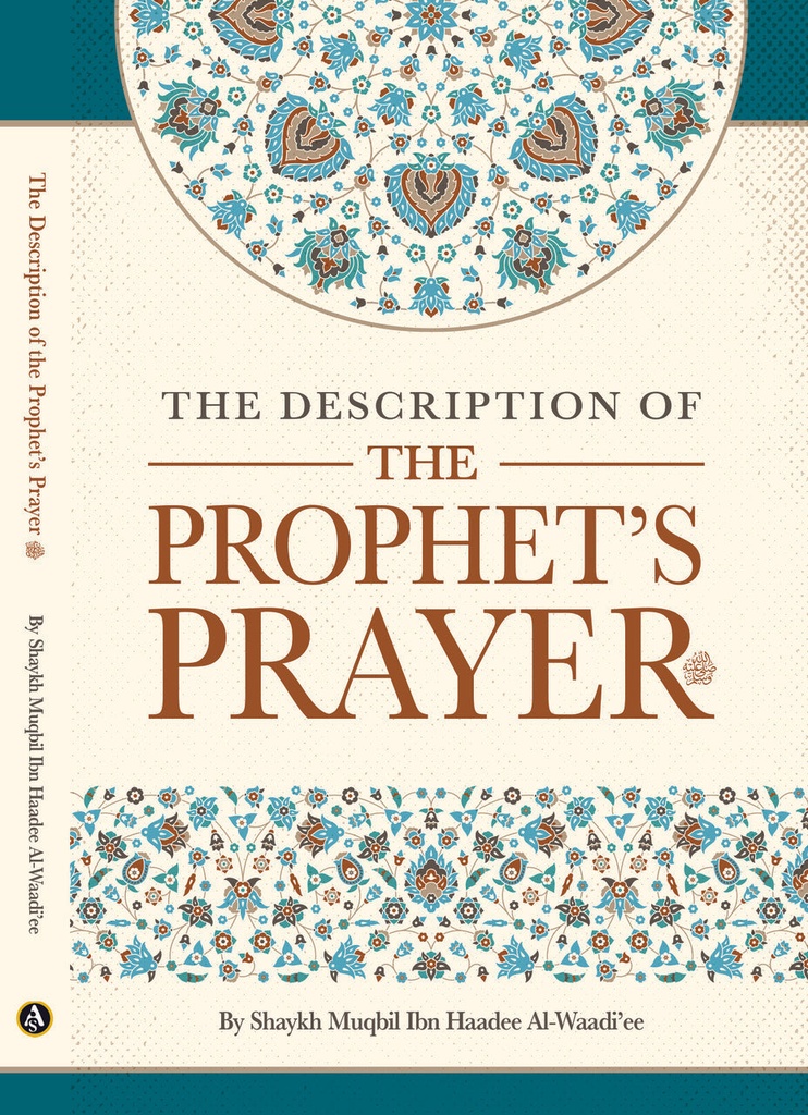The Description Of The Prophet's Prayer by Shaykh Muqbil