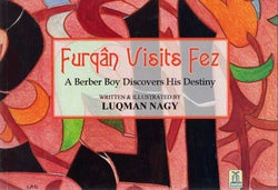 Furqan Visits Fez: A Berber boy Discovers His Destiny