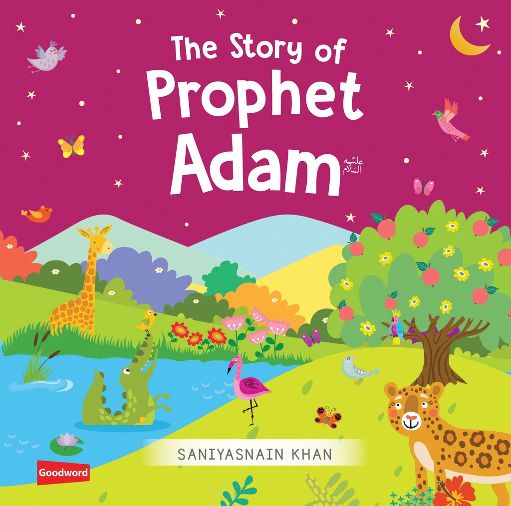 The Story of Prophet Adam - Goodword