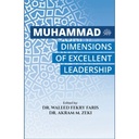 Muhammad ﷺ - Dimensions of Excellent Leadership