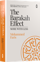 The Barakah Effect: More with Less by Mohammed Faris
