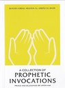 A Collection Of Prophetic Invocations
