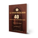 Le foyer musulman – 40 conseils pour une édification solide (French)
