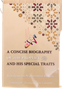 A Concise Biography Of The Prophet ﷺ And His Special Traits