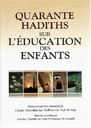 French: Quarante Hadiths sur leducation des enfants (Forty Hadiths on the education of children)
