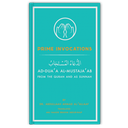Prime Invocations Ad-Dua’a Al-Mustaja’ab from The Qur’aan & As Sunnah