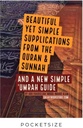 Beautiful Yet Simple Supplications from the Quran & Sunnah and a new Simple Umrah Guide