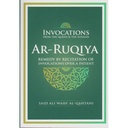 Ar-Ruqiya Invocations from the Quran and Sunnah - Remedy by Recitation of Invocations over a patient