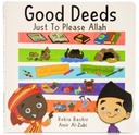 Good Deeds - Just To Please Allah - Board Book