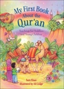 My First Book About The Qur'an : Teachings for Toddlers and Young Children
