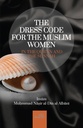 The Dress Code for Muslim Women in the Quran and Sunnah