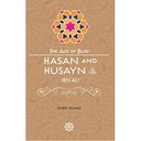 Hasan and Husayn (The Age of Bliss Series)